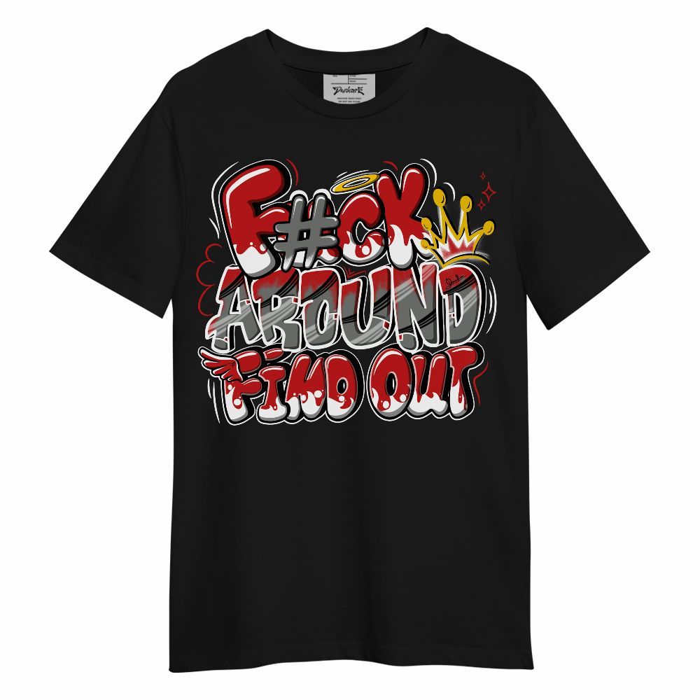 Shirt To Match Bred Reimagined 4s - FK Around Find Out Unisex Shirt
