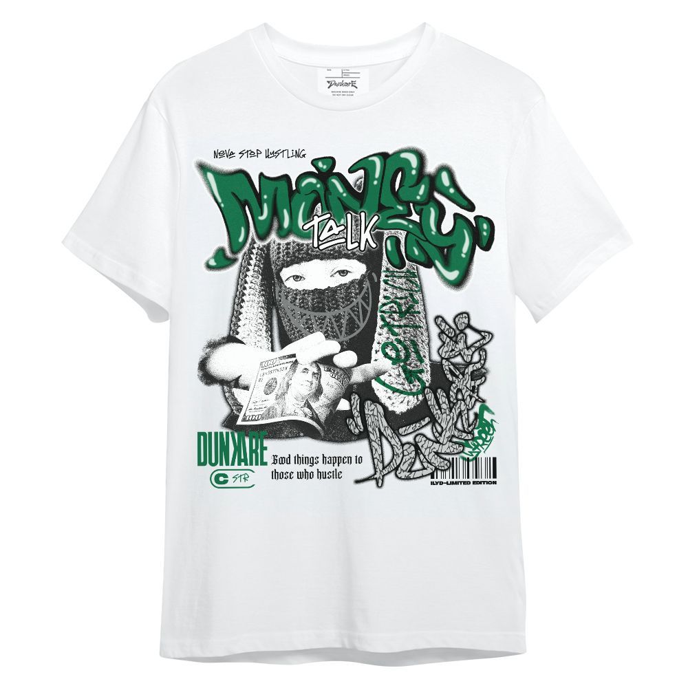 Shirt To Match Pine Green 3s - Money Talk Rap Unisex Shirt