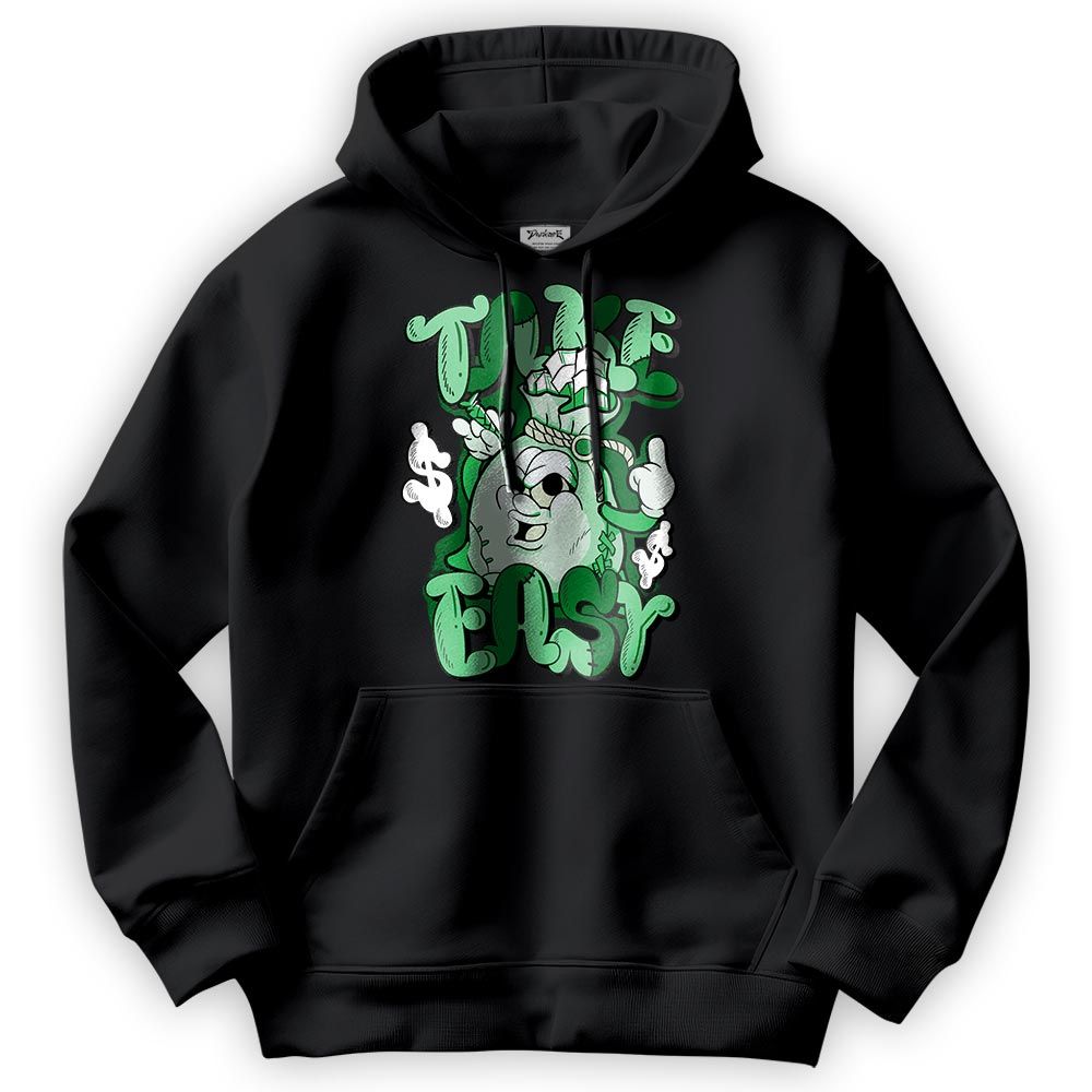 Sweatshirt To Match Hoodie Take Easy, Lucky Green 5s Hoodie To Match Sneaker 2404 PAT