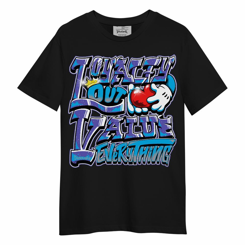Shirt To Match Retro Aqua 8s, Loyalty Out Value Everything Graphic