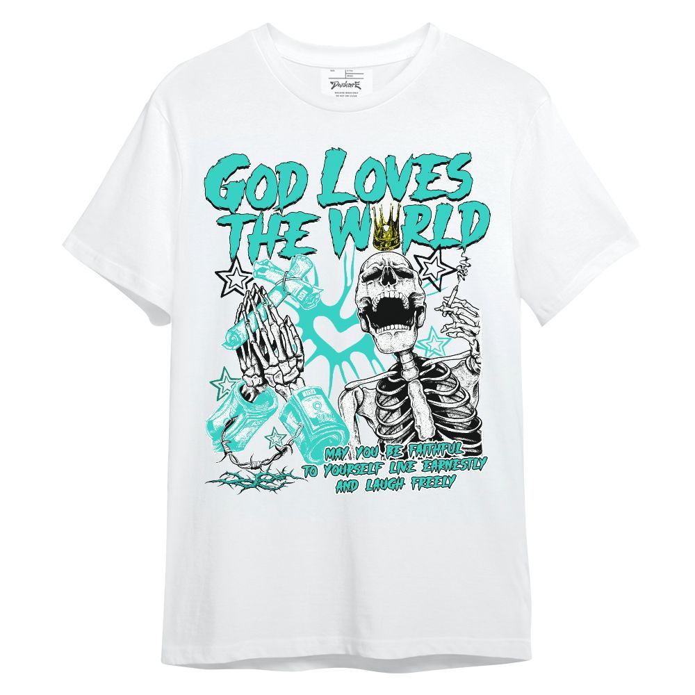 Shirt To Match Dunk Low Clear Jade - God Loves The World Unisex Shirt
