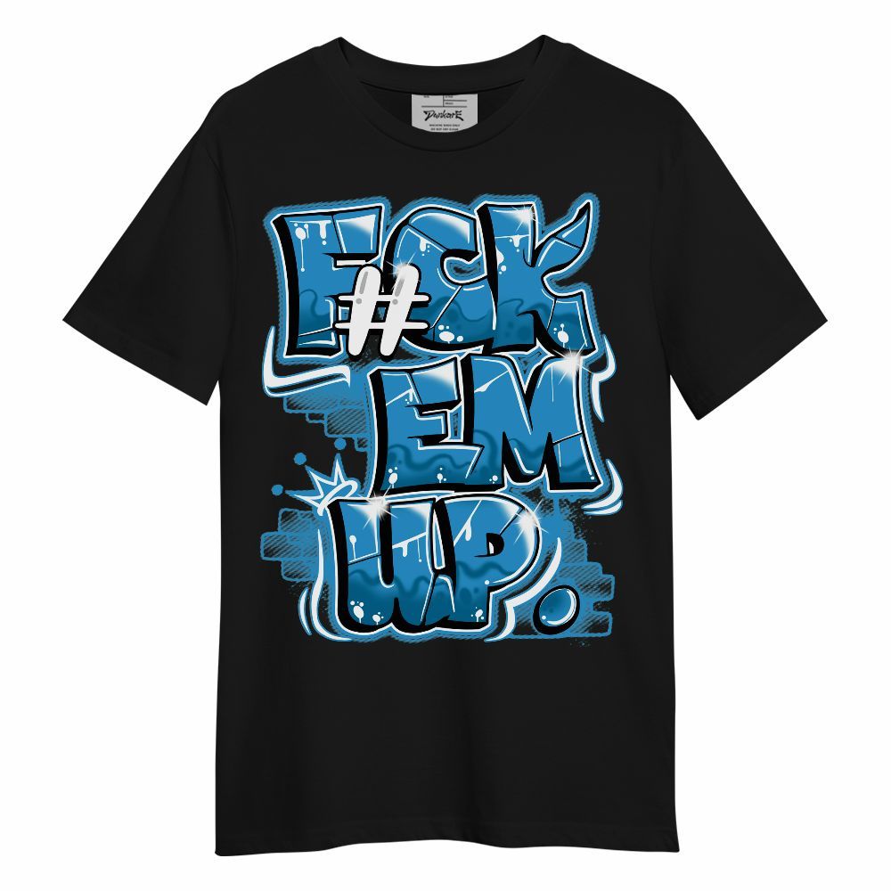 Shirt To Match Powder Blue 9s - F#ck Em Graphic Unisex Shirt