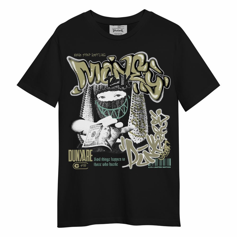 Shirt To Match Dunk Low Suede Olive Aura - Money Talk Rap Unisex Shirt