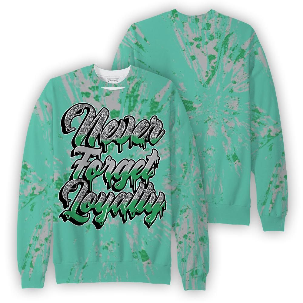 Sweatshirt To Match Black Green Glow 3s Sweatshirt - Never Forget Loyalties Graphic Hiding Sweatshirt Unisex