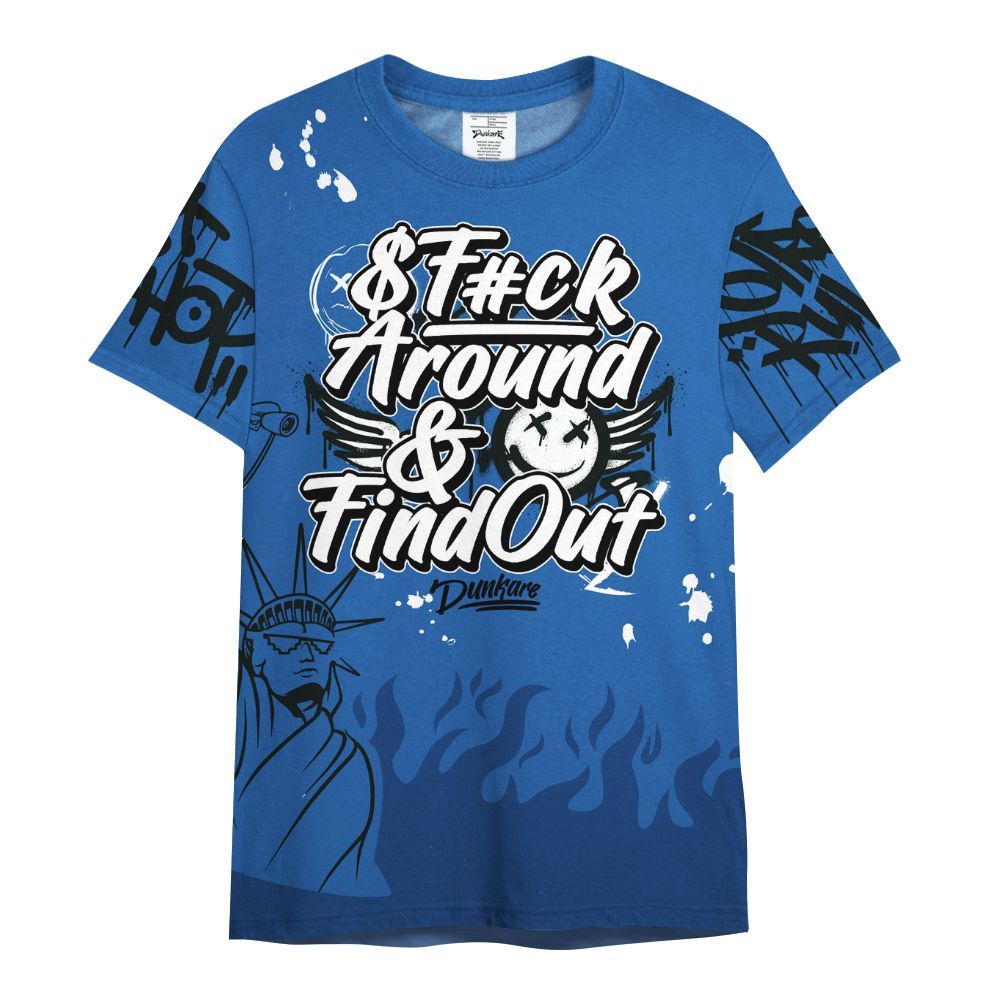 Shirt To Match Brave Blue 13s - Graphic Fck Around Find Out All Over Print