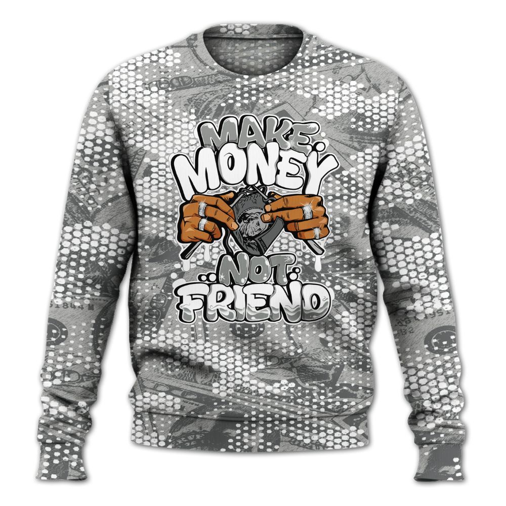 Sweatshirt To Match Retro Wet Cement 4s - Make Moneys Not Friend Graphic Banknotes All Over Print