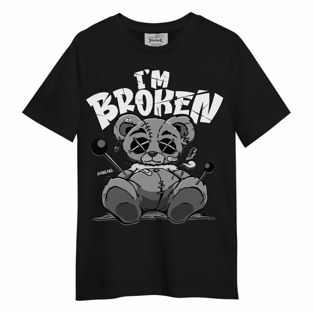 Shirt To Match Black Wolf Grey 12s - I'm Broken Bear Unisex Shirt