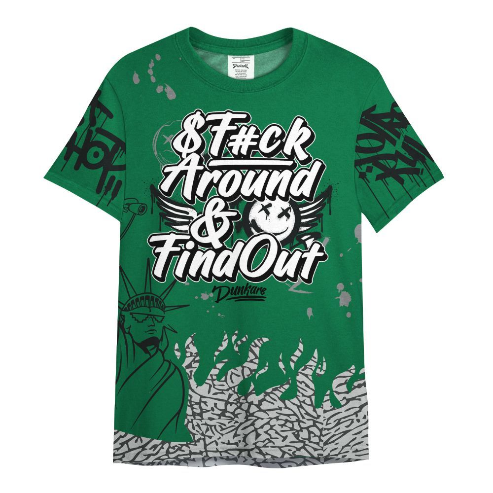 Shirt To Match Pine Green 3s - Graphic Fck Around Find Out All Over Print
