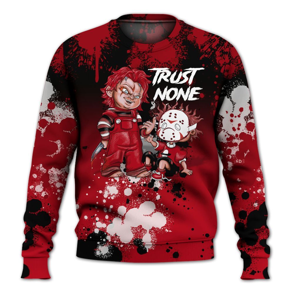 Sweatshirt To Match Bred Velvet 11s - Trust No One Scary All Over Print