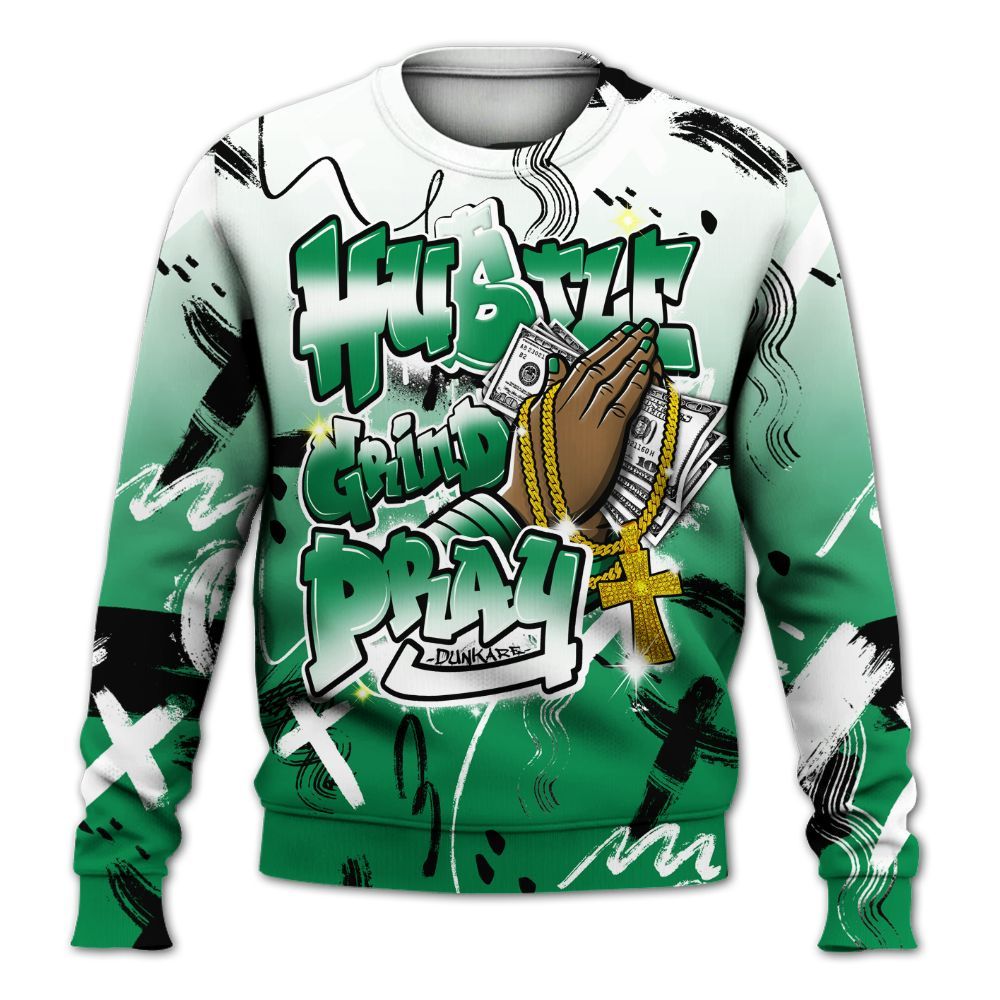 Sweatshirt To Match Mid Lucky Green 1s - Money Hustle Grind Pray All Over Print