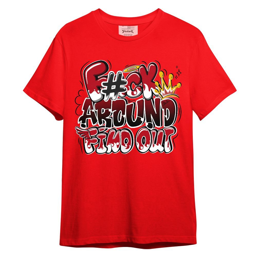 Shirt To Match Bred Velvet 11s - FK Around Find Out Fly Unisex Shirt