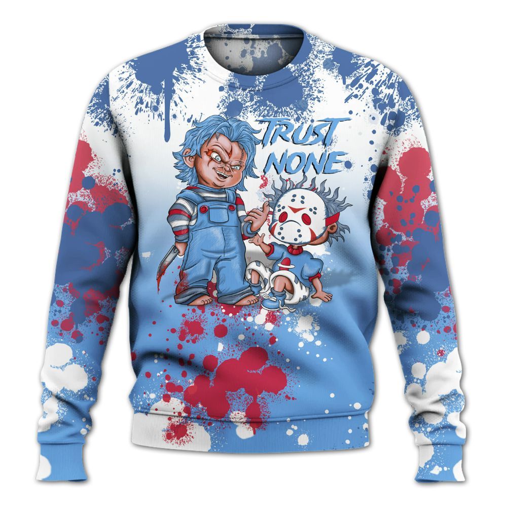 Sweatshirt To Match University Blue 6s - Trust No One Scary All Over Print