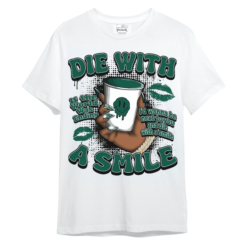 Shirt To Match Oxidized Green 4s - Die With A Smile Graphic Unisex Shirt