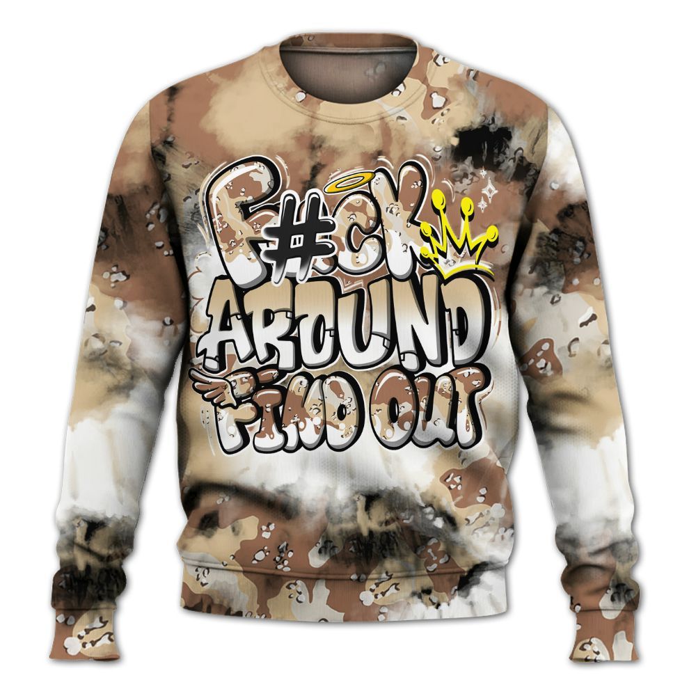 Sweatshirt To Match Desert Camo 3s - Tie Dye FK Around Find Out All Over Print