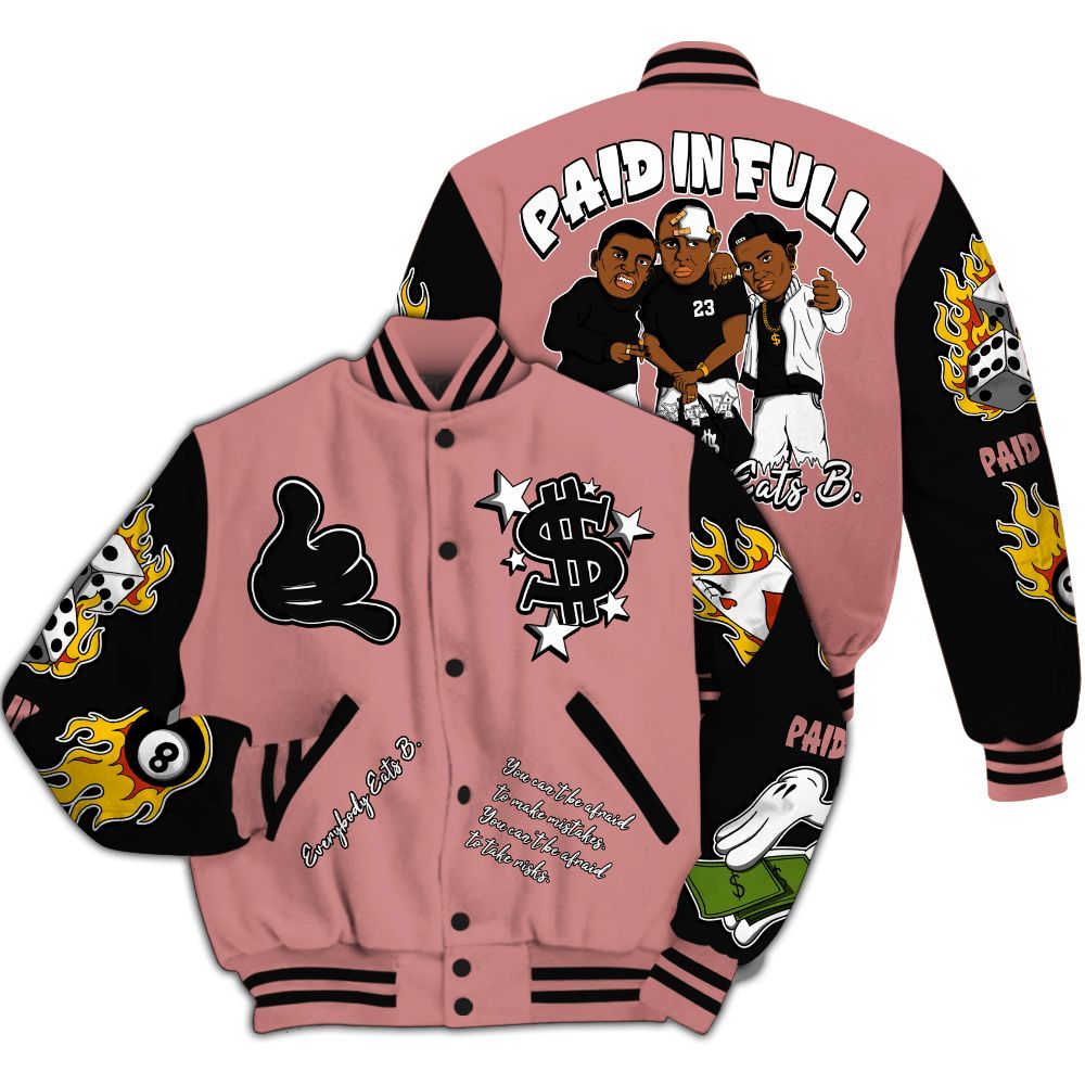 Varsity Jacket To Match Low OG Rust Pink 1s Shirt, Funny Everybody Paid In Full Graphic All Over Print