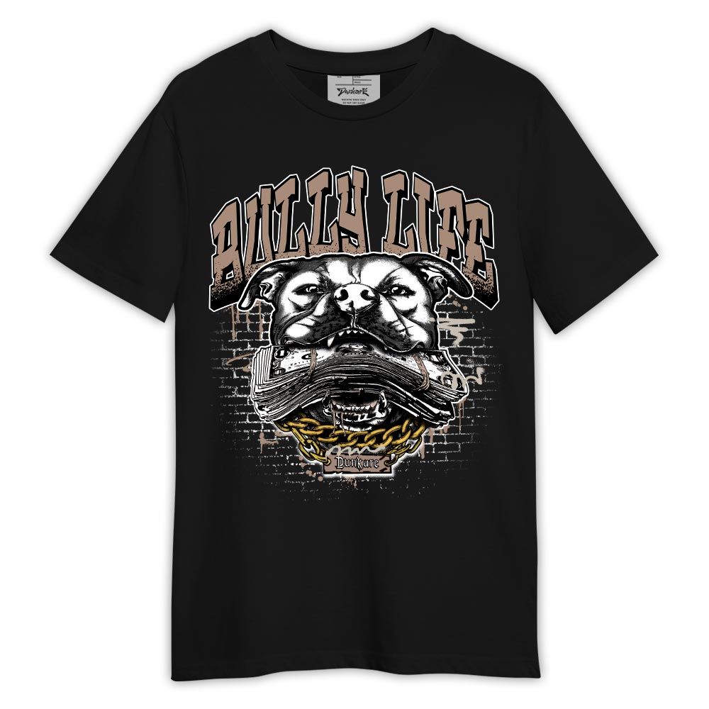Shirt To Match OG Latte 1s - Dog Bully Life Shirt Outfit OG Latte 1s 1405 HDT