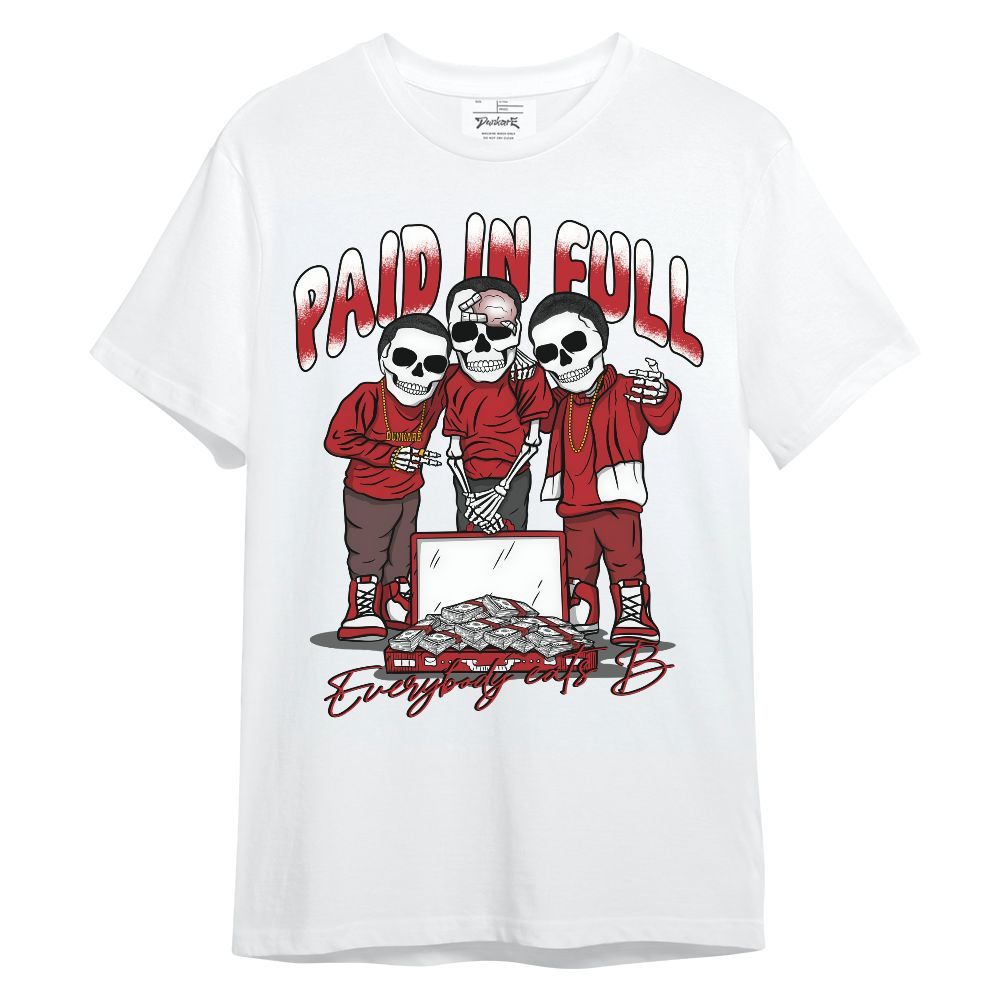 Shirt To Match Retro Cherry 12s - Everybody Paid In Full Unisex Shirt
