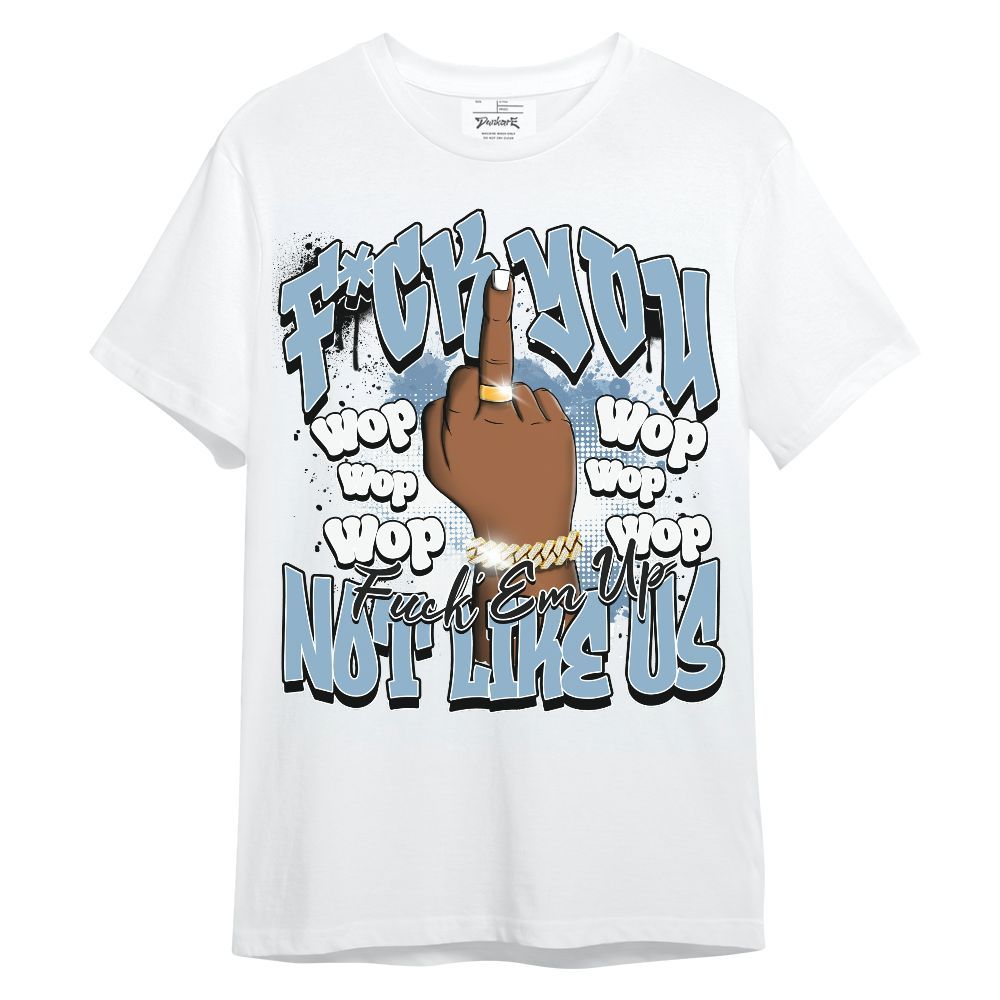 Shirt To Match High University Blue 1s - Dont Like Us Retro Unisex Shirt