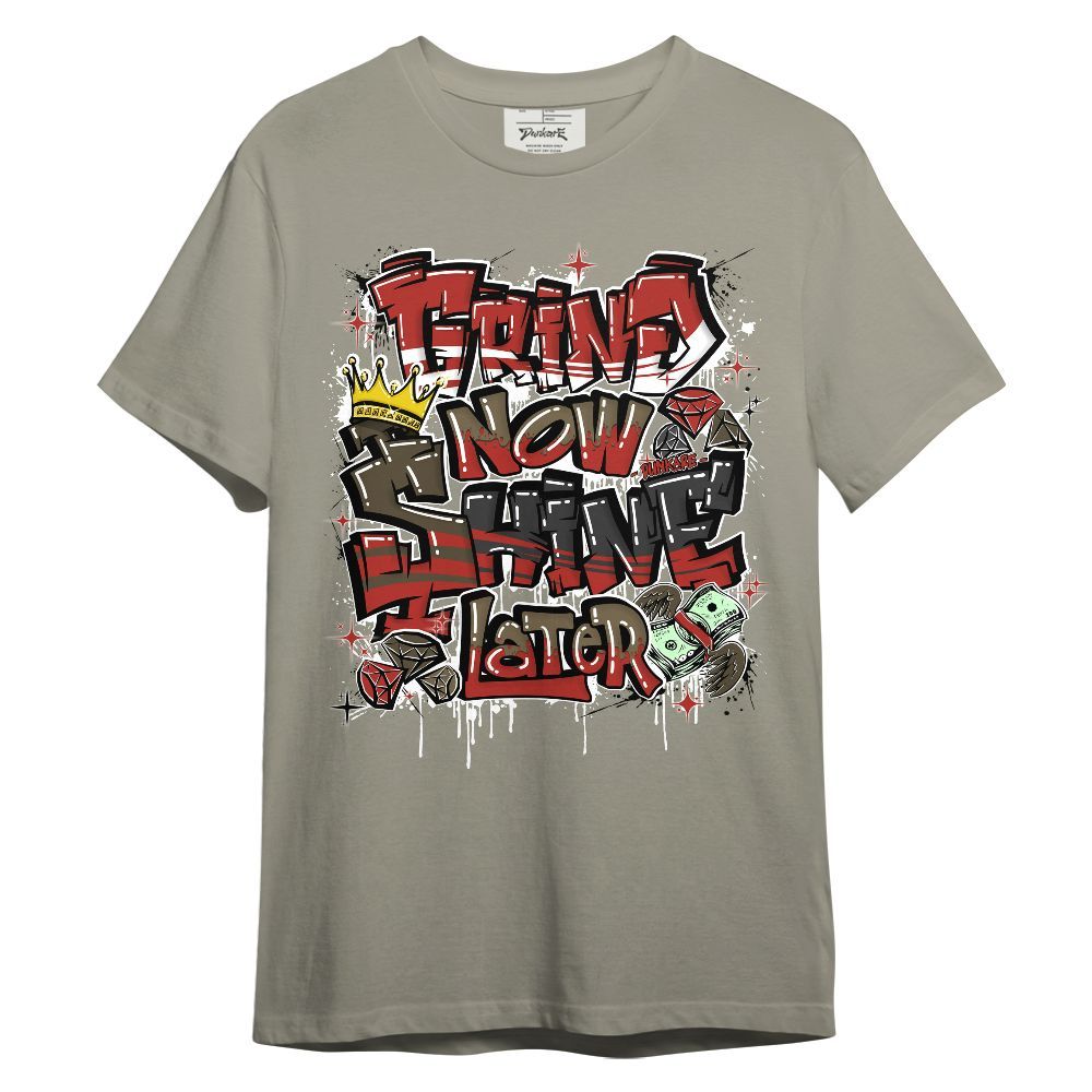 Shirt To Match Olive 9s - Grind2 Shine Later Graphic