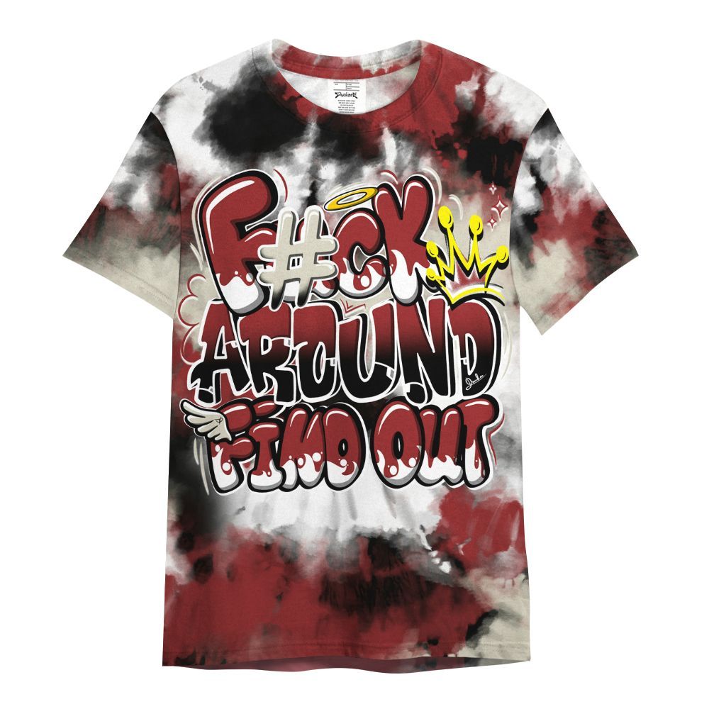 Shirt To Match High 85 Bred 1s - Tie Dye FK Around Find Out All Over Print