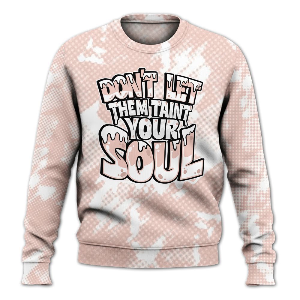 Sweatshirt To Match Low Legend Pink 11s - Never Taint Your Soul Shirt Unisex Oufit All Over Print