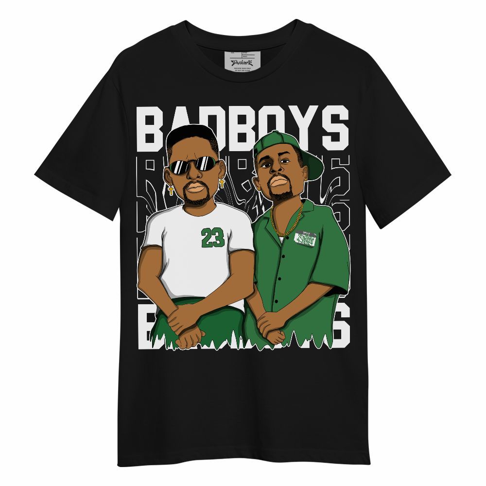 Shirt To Match Lucky Green 1s - Bad Boys Funny Graphic Unisex Shirt