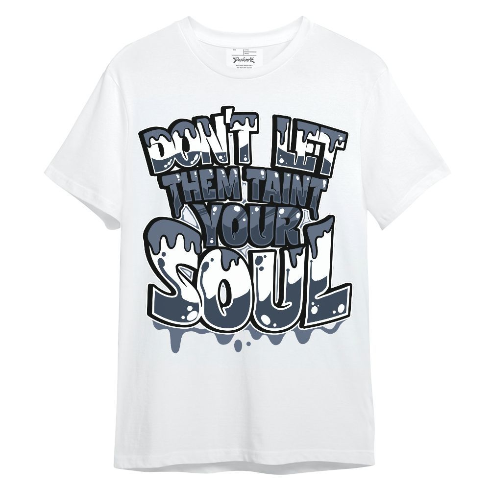 Shirt To Match Low Diffused Blue 11s - Never Taint Your Soul Shirt Unisex Oufit Unisex Shirt