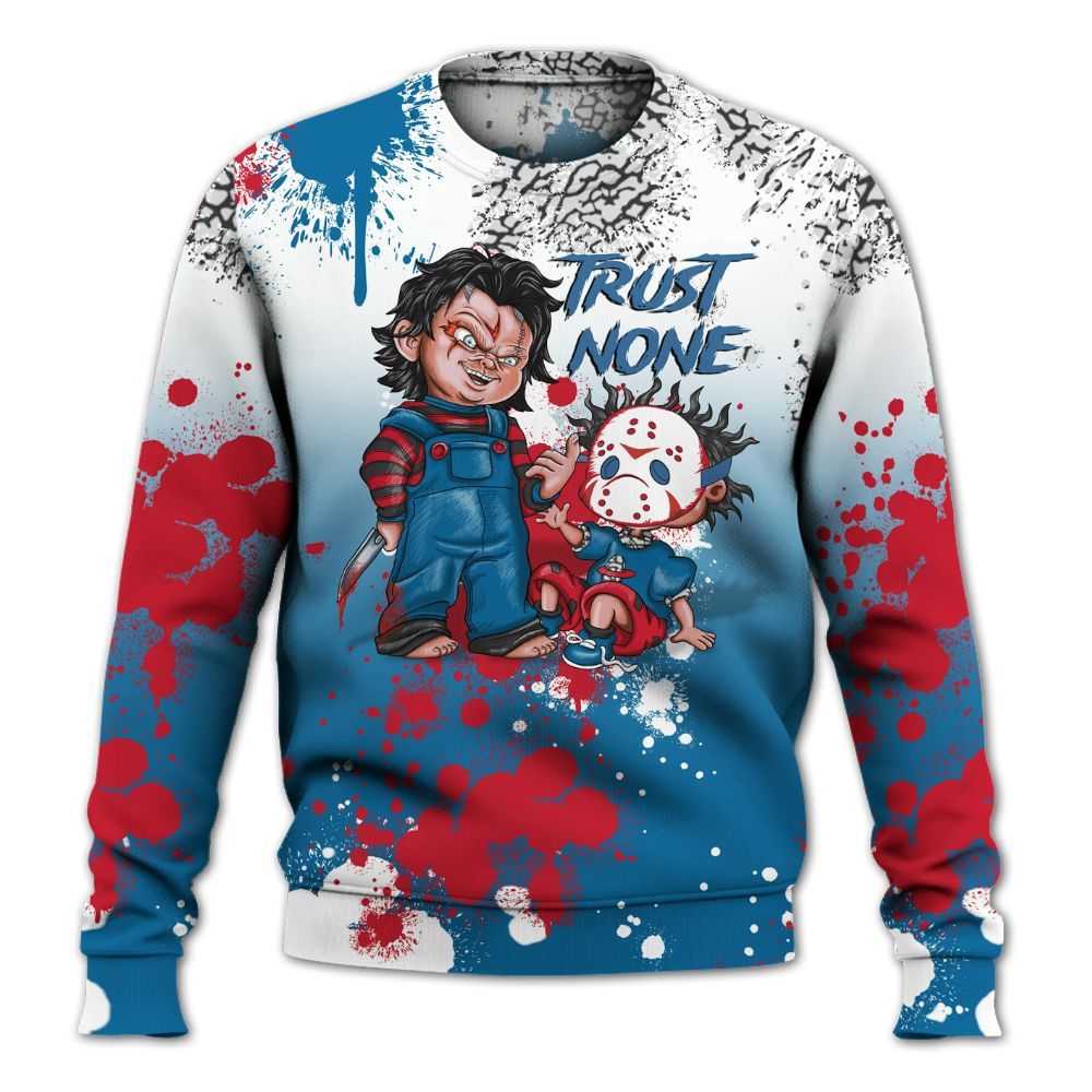 Sweatshirt To Match OG True Blue 3s - Trust No One Scary All Over Print