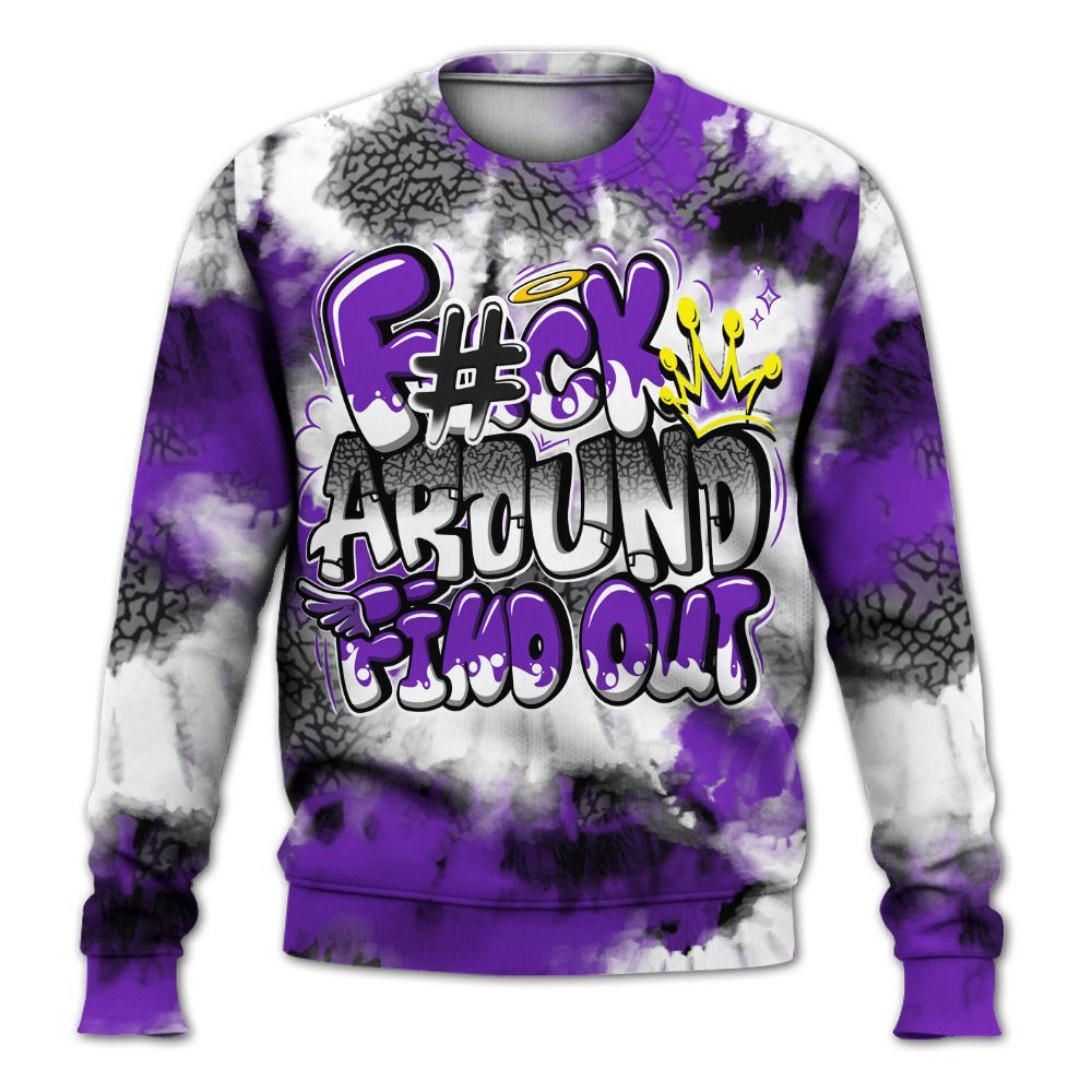 Sweatshirt To Match Retro Dark Iris 3s - Tie Dye FK Around Find Out All Over Print