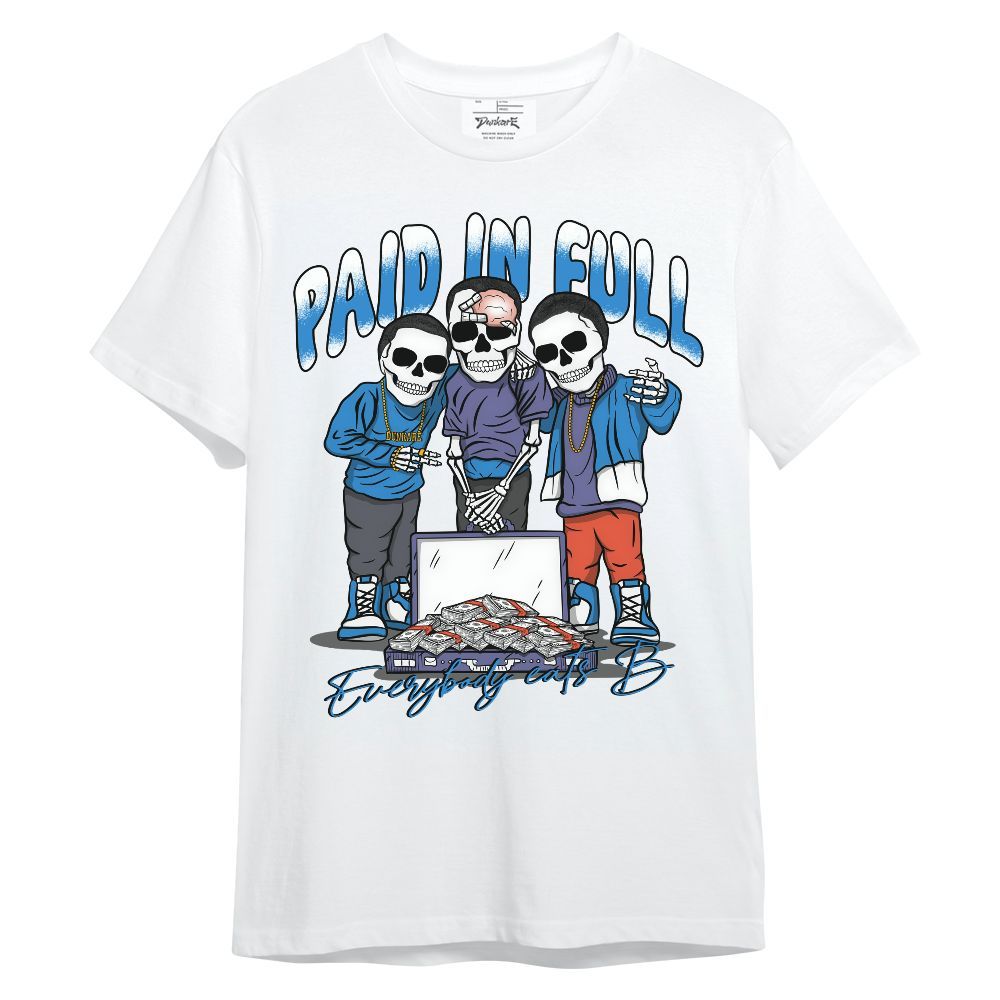 Shirt To Match Hi-Res Blue 700s - Everybody Paid In Full Unisex Shirt