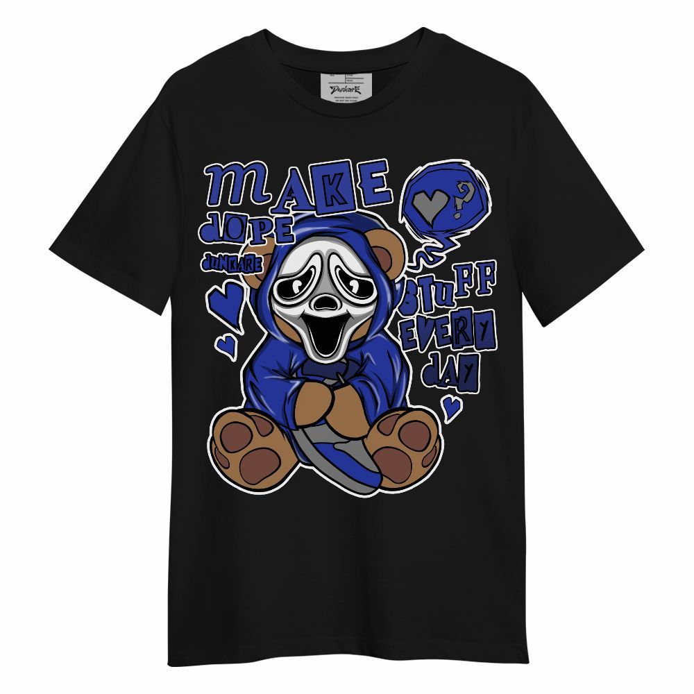 Shirt To Match Air Max Plus Black Racer Blue - Make Dopes Bear Unisex Shirt