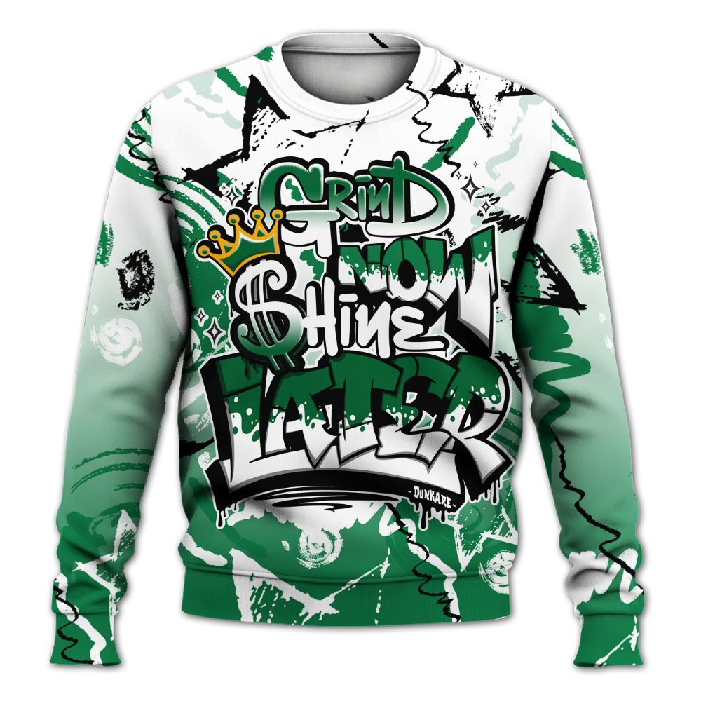 Sweatshirt To Match Pine Green 13s - Grind Shine Later Drip All Over Print