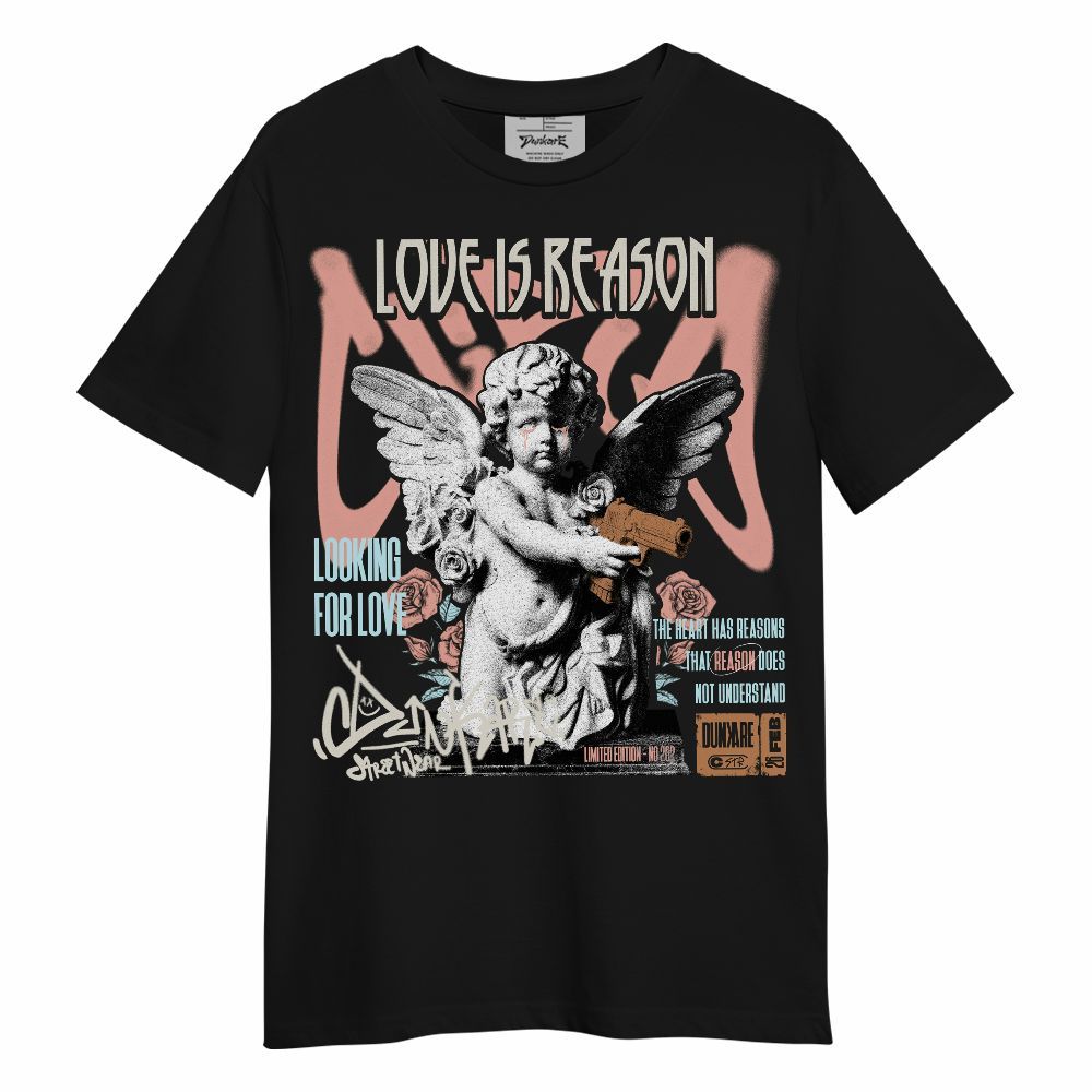 Shirt To Match Dunk Low Glacier Arctic - Love Is Reason Unisex Shirt