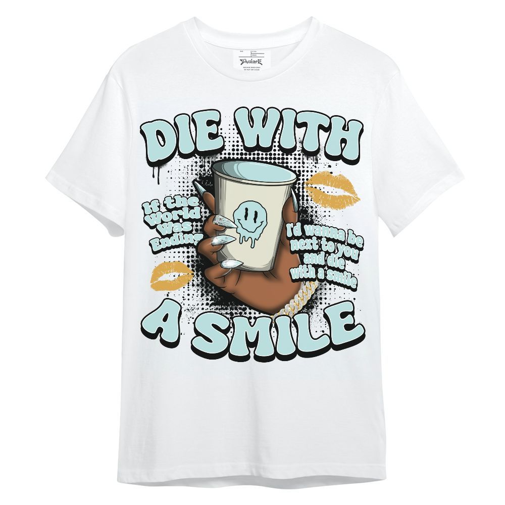 Shirt To Match Pure Platinum 4s - Die With A Smile Graphic Unisex Shirt