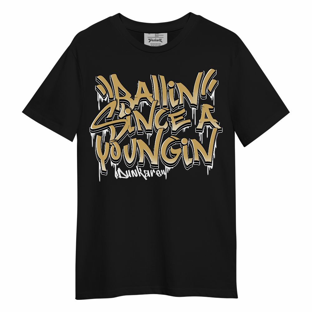 Shirt To Match Pearl 6s - Ballin Since A Youngin Typo Unisex Shirt