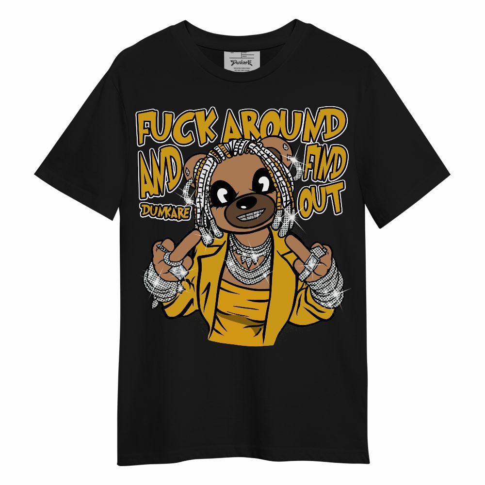 Shirt To Match Vivid Sulfur 4s - F#ck Around Bear Bear Unisex Shirt