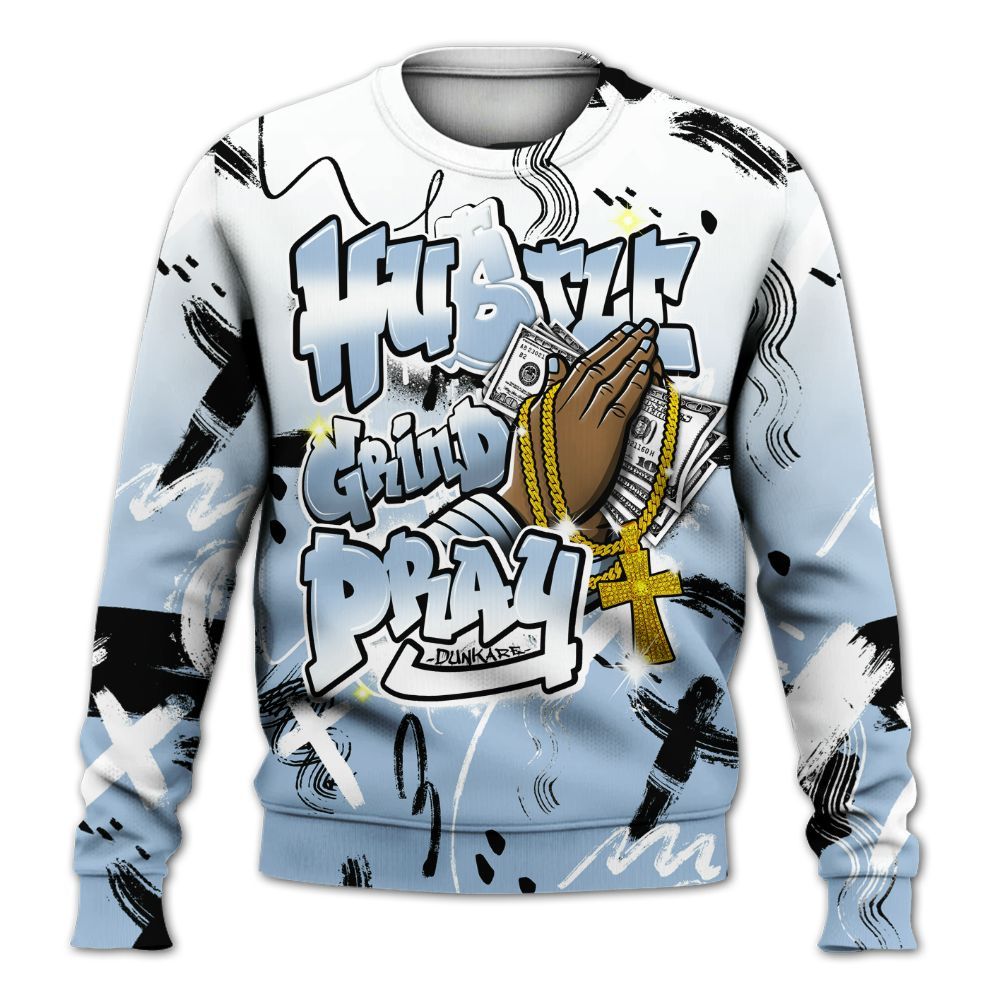 Sweatshirt To Match High University Blue 1s - Money Hustle Grind Pray All Over Print