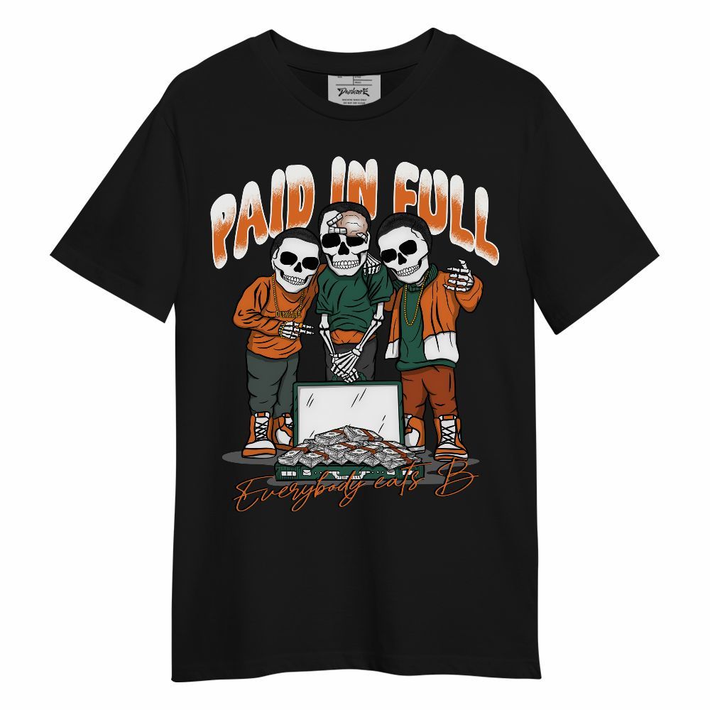 Shirt To Match Dunk Low Ceramic - Everybody Paid In Full Unisex Shirt