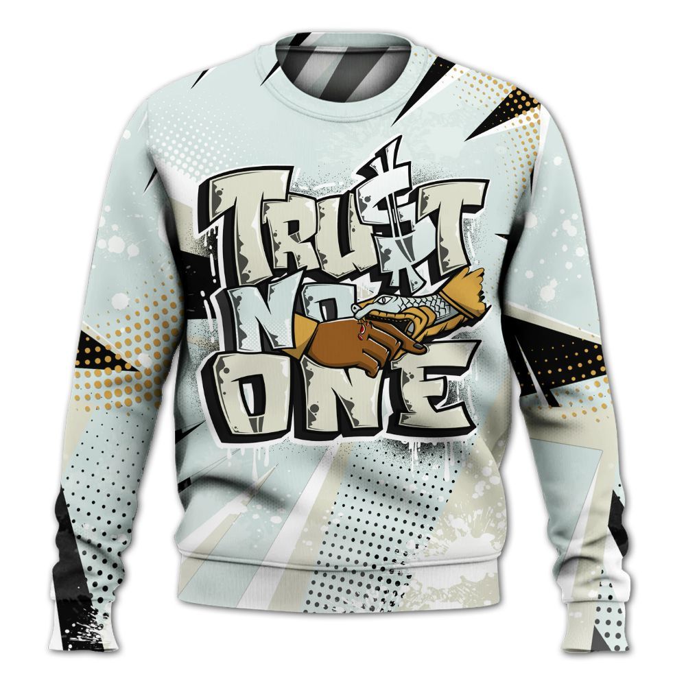 Sweatshirt To Match Pure Platinum 4s - Poly Trust No One Dripping All Over Print