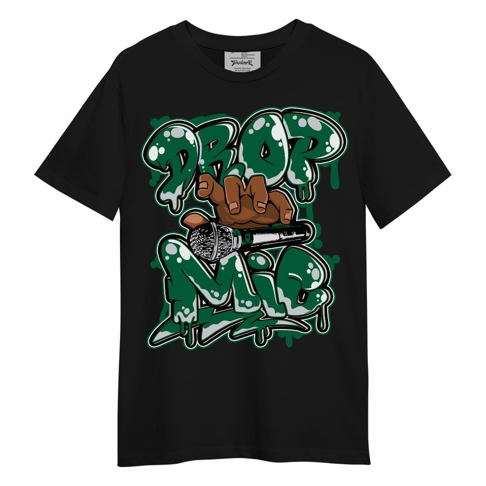 Shirt To Match Pine Green 4s - Drop Mic Unisex Shirt