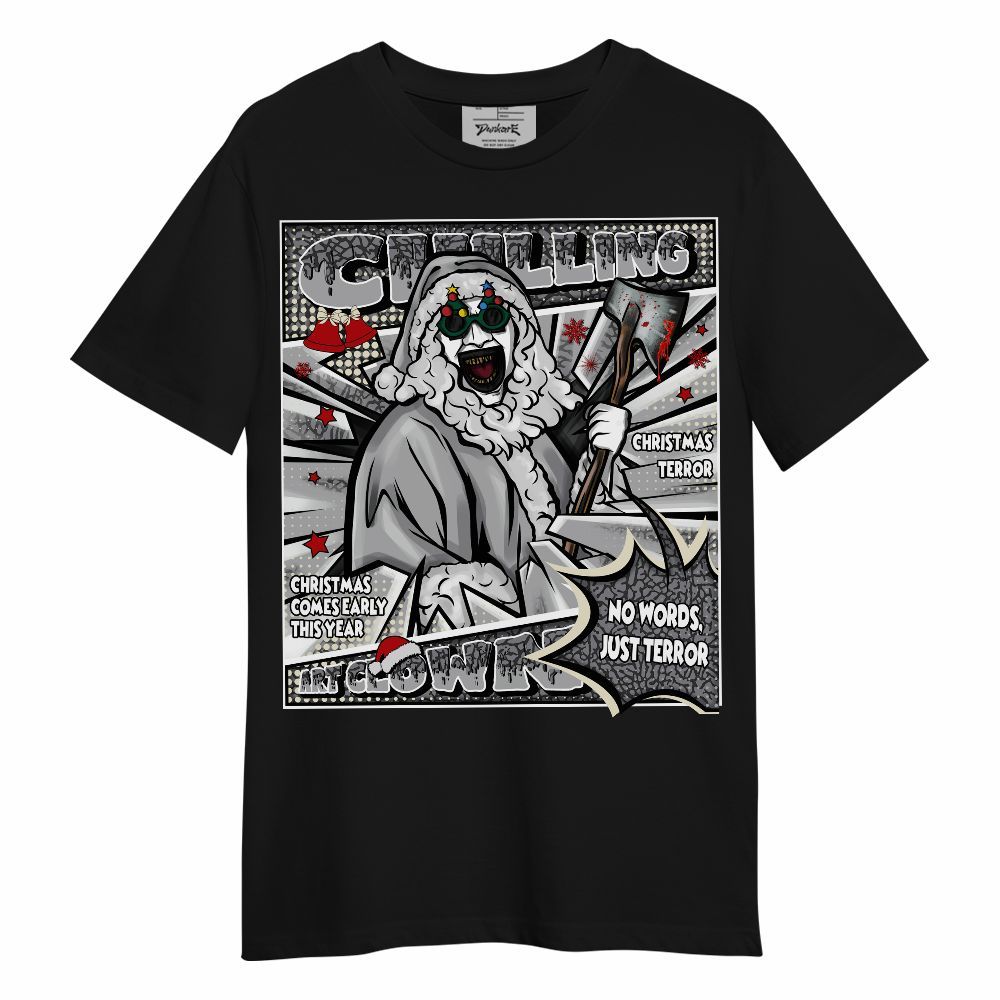 Shirt To Match Cement Grey 3s - Chilling Art Clown Halloween Unisex Shirt