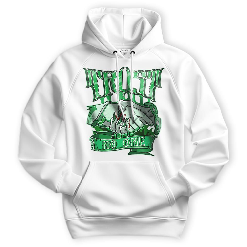 Sweatshirt To Match Lucky Green 5s Hoodie - Trust No One Graphic Hoodie Unisex