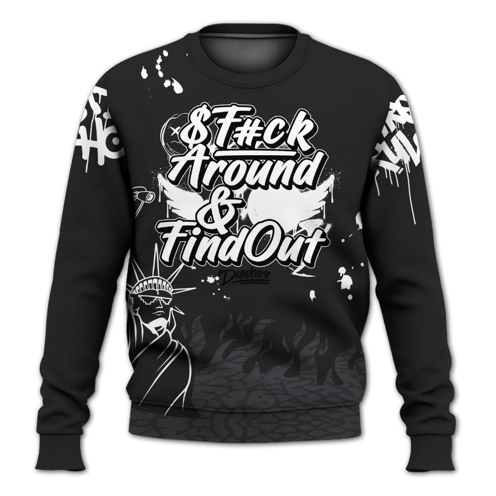Sweatshirt To Match Black Cat 3s - Graphic Fck Around Find Out All Over Print