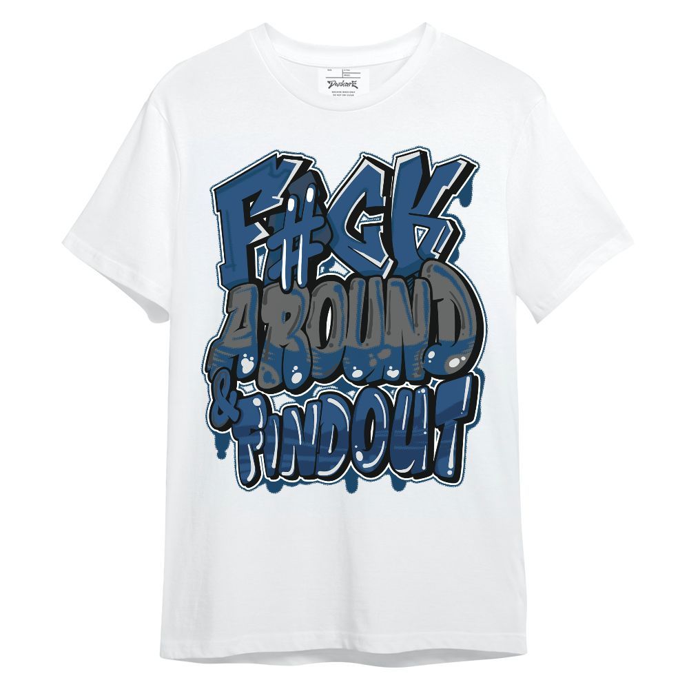 Shirt To Match High OG Midnight Navy 1s - F Around Find Out Graphic Unisex Shirt