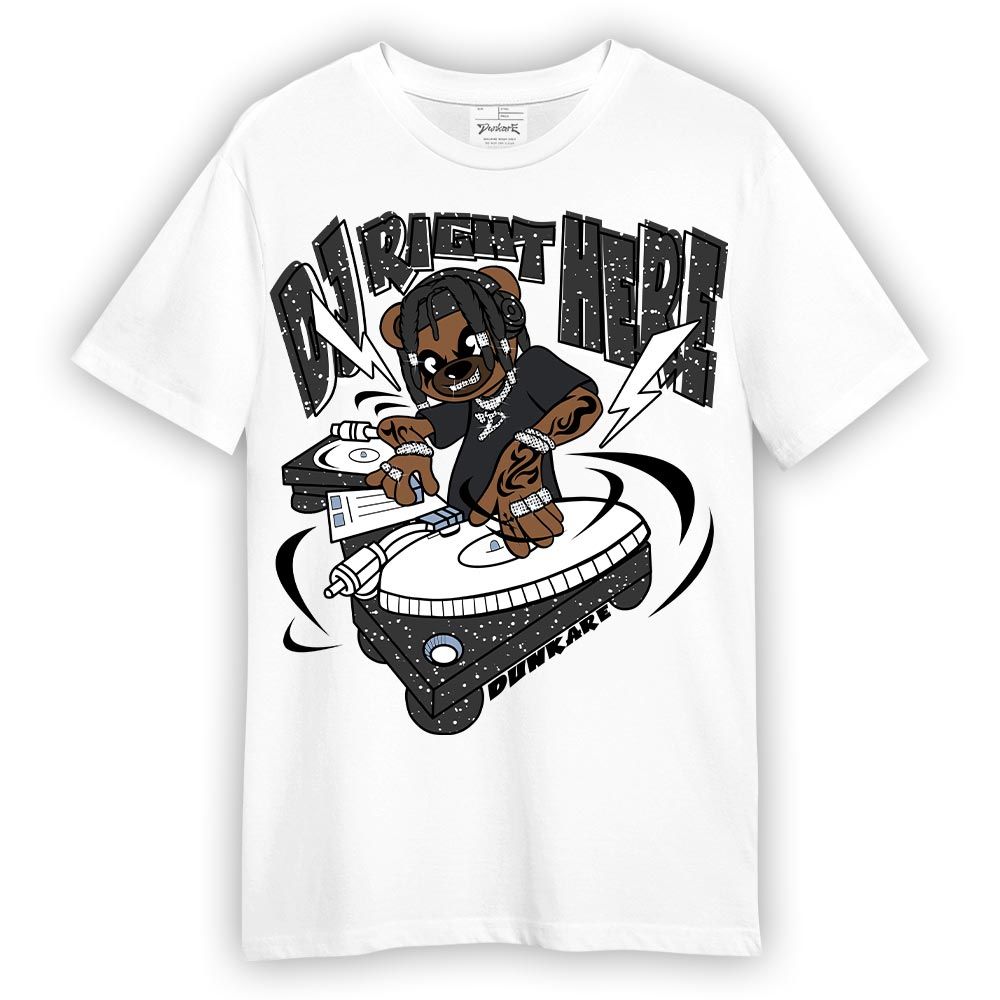 Shirt To Match Reverse Black White 6s - DJ Right Here Bear Shirt Unisex