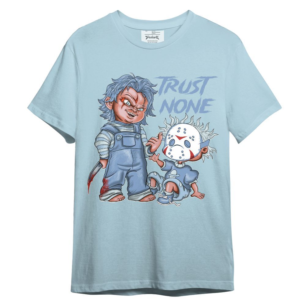 Shirt To Match Forget Me Not 4s - Trust No One Scary Unisex Shirt