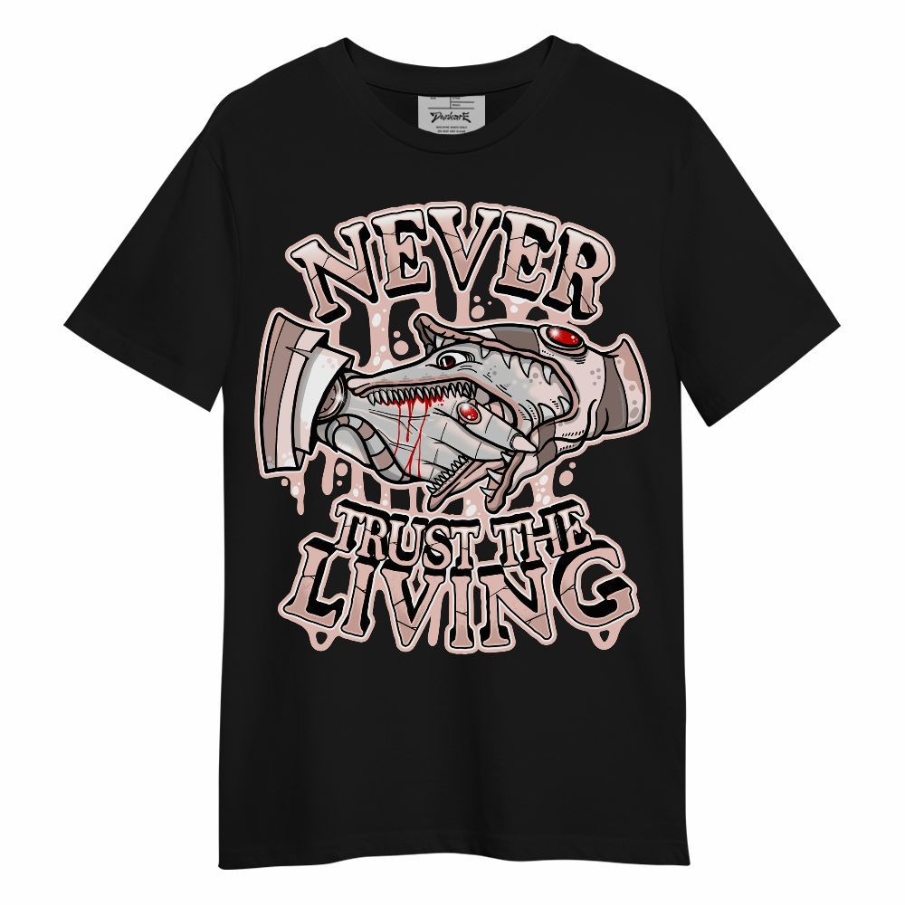 Shirt To Match Low Legend Pink 11s - Never Trusting Living Halloween Graphic Unisex Shirt