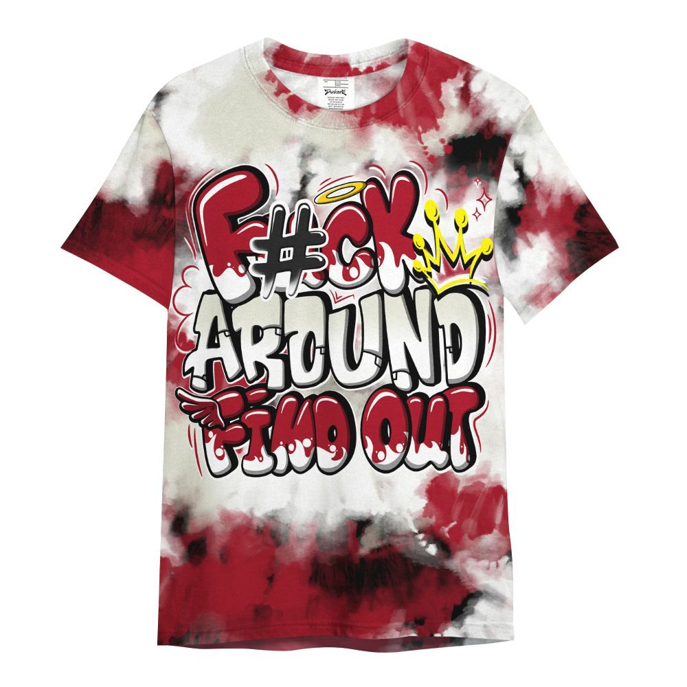 Shirt To Match 2025 High OG Cinnabar 1s - Tie Dye FK Around Find Out All Over Print