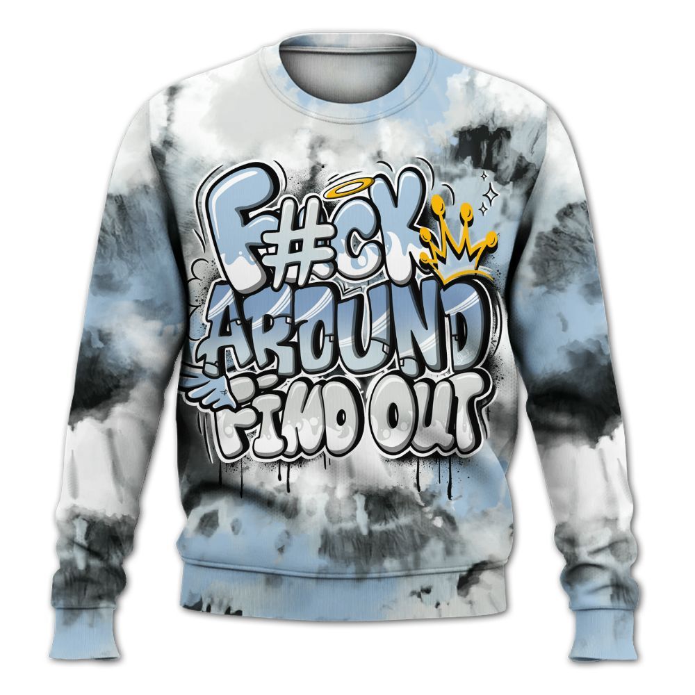 Sweatshirt To Match Forget Me Not 4s - Tie Dye FK Around Find Out All Over Print