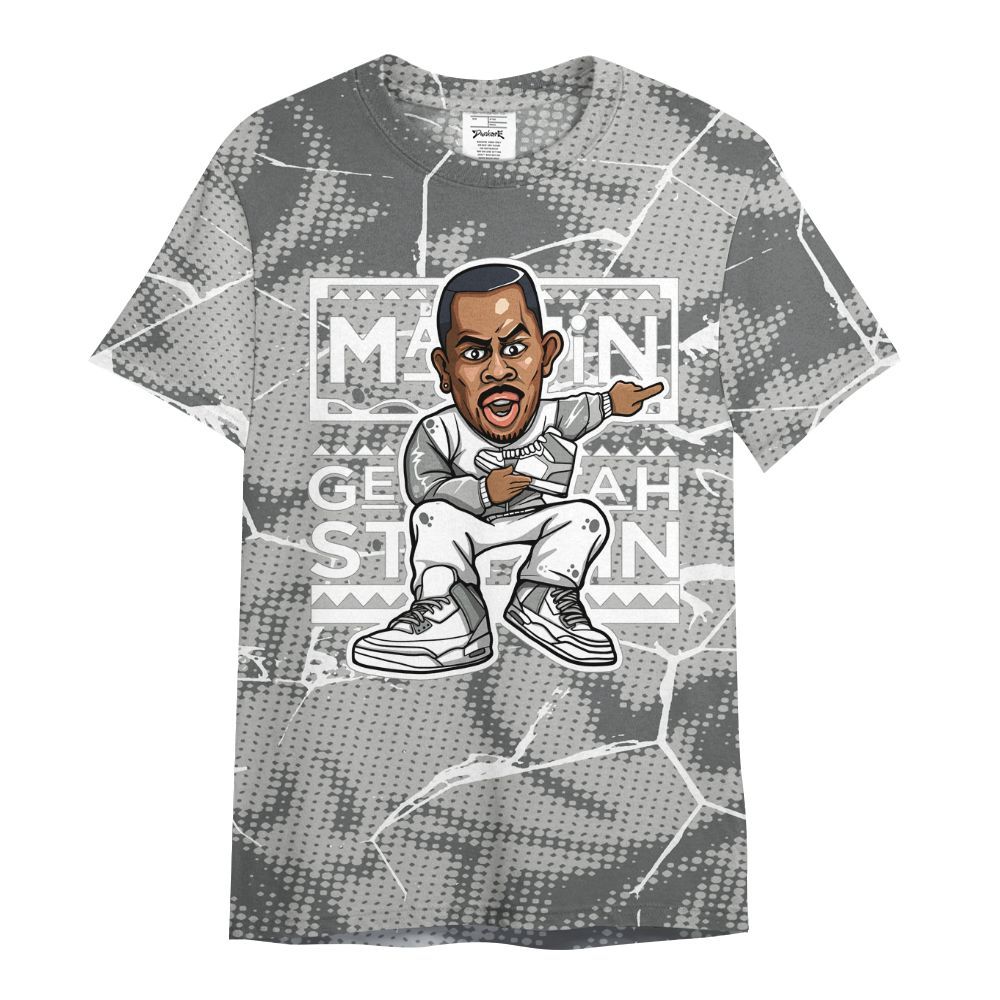 Shirt To Match Retro Wet Cement 4s - Get Tag Sneakers Steppin' Graphic Crack All Over Print